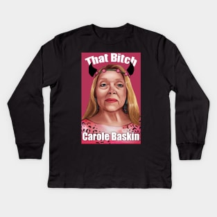 That Bitch Carole Baskin Kids Long Sleeve T-Shirt